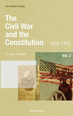 The Civil War and the Constitution: 1859-1865: Vol 2 cover