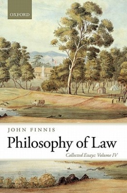 Philosophy of Law: Collected Essays Volume IV (Collected Essays of John Finnis) cover