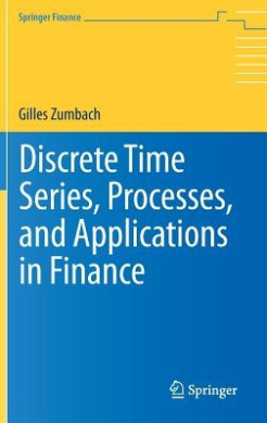 Discrete Time Series, Processes, and Applications in Finance (Springer Finance) cover
