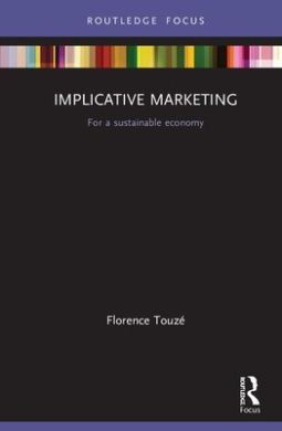 Implicative Marketing: For a Sustainable Economy (Routledge Focus on Business and Management) cover