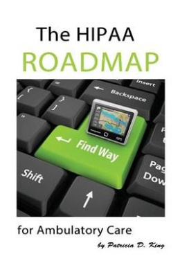 The HIPAA Roadmap for Ambulatory Care: A step-by-step guide to HIPAA/HITECH compliance cover