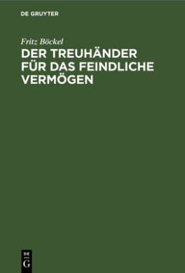 Der Treuhnder Fr Das Feindliche Vermgen cover