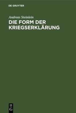 Die Form Der Kriegserklrung: Eine Vlkerrechtliche Untersuchung cover