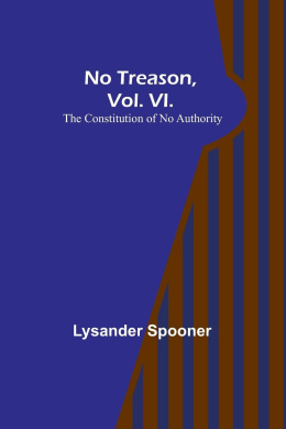 No Treason, Vol. VI.: The Constitution of No Authority cover