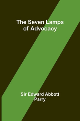 The Seven Lamps of Advocacy cover