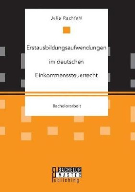 Erstausbildungsaufwendungen im deutschen Einkommenssteuerrecht cover