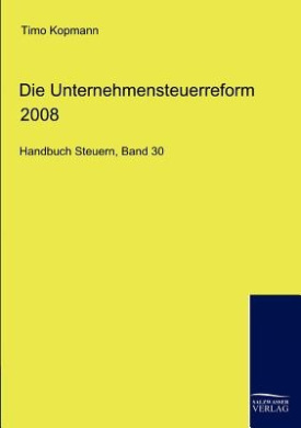 Die Unternehmensteuerreform 2008 cover