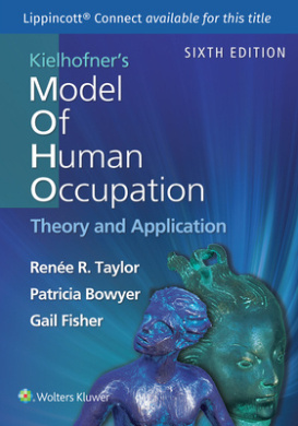 Kielhofner's Model of Human Occupation 6e Lippincott Connect Print Book and Digital Access Card Package cover