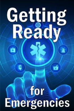 Getting Ready for Emergencies: How to Look After Your Family in the Event of an Emergency cover