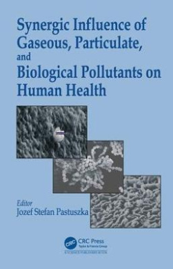 Synergic Influence of Gaseous, Particulate, and Biological Pollutants on Human Health cover