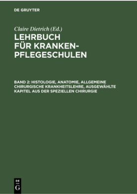 Histologie, Anatomie, Allgemeine Chirurgische Krankheitslehre, Ausgewhlte Kapitel Aus Der Speziellen Chirurgie cover