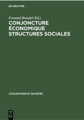 Conjoncture Economique Structures Sociales: Hommage A Ernest Labrousse (Civilisations Et Societes) cover
