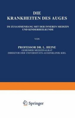 Die Krankheiten Des Auges: Im Zusammenhang Mit Der Inneren Medizin Und Kinderheilkunde (Enzyklopaedie Der Klinischen Medizin) cover