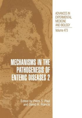 Mechanisms in the Pathogenesis of Enteric Diseases: 2 (Advances in Experimental Medicine and Biology) cover