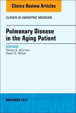 Pulmonary Disease in the Aging Patient, An Issue of Clinics in Geriatric Medicine: Volume 33-4 (The Clinics: Internal Medicine) cover