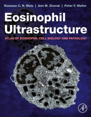 Eosinophil Ultrastructure: Atlas of Eosinophil Cell Biology and Pathology cover
