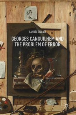 Georges Canguilhem and the Problem of Error cover