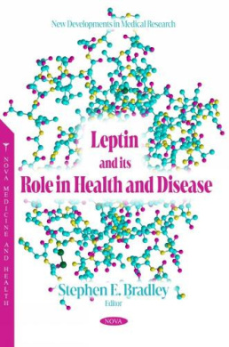 Leptin and its Role in Health and Disease (New Developments in Medical Research) cover