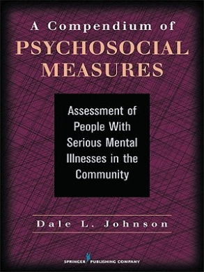 A Compendium of Psychosocial Measures: Assessment of People with Serious Mental Illness in the Community cover