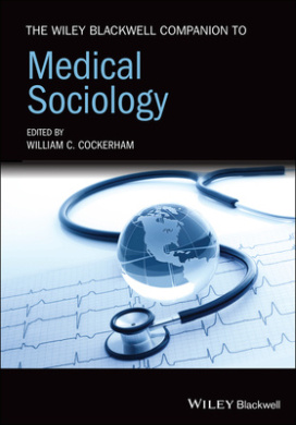 The Wiley Blackwell Companion to Medical Sociology cover