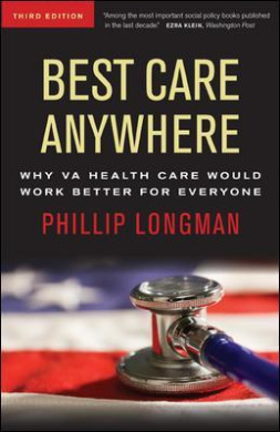 Best Care Anywhere: Why Va Health Care Would Work Better for Everyone cover
