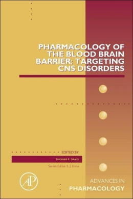 Pharmacology of the Blood Brain Barrier: Targeting CNS Disorders: Volume 71 (Advances in Pharmacology) cover