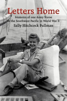 Letters Home: Memoirs of one Army Nurse in the Southwest Pacific in World War II cover