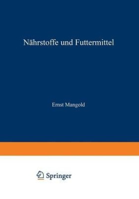 Handbuch Der Ernahrung Und Des Stoffwechsels Der Landwirtschaftlichen Nutztiere: Erster Band Nahrstoffe Und Futtermittel cover