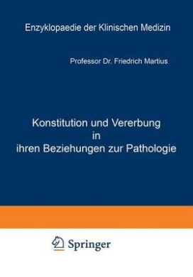 Konstitution und Vererbung in ihren Beziehungen zur Pathologie (Enzyklopaedie der Klinischen Medizin) cover