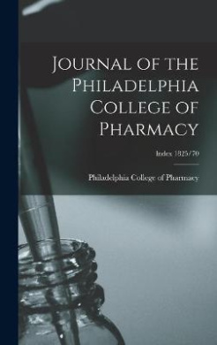 Journal of the Philadelphia College of Pharmacy; Index 1825/70 cover