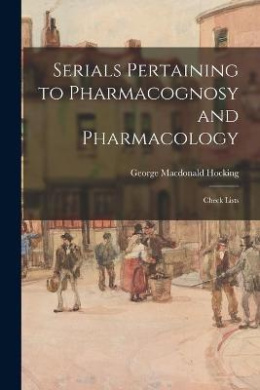 Serials Pertaining to Pharmacognosy and Pharmacology: Check Lists cover