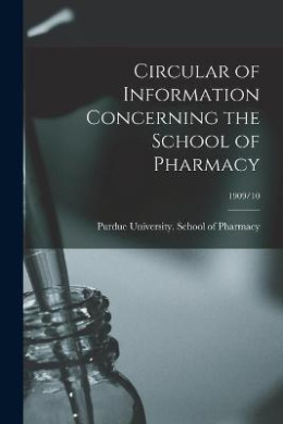 Circular of Information Concerning the School of Pharmacy; 1909/10 cover