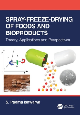 Spray-Freeze-Drying of Foods and Bioproducts: Theory, Applications and Perspectives cover