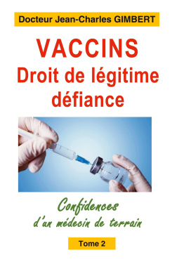 Vaccins, droit de lgitime dfiance: Confidences d'un mdecin de terrain Tome 2 cover