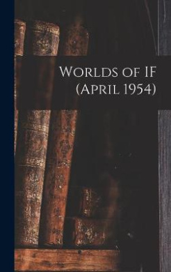 Worlds of IF (April 1954) cover