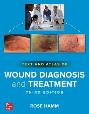 Text and Atlas of Wound Diagnosis and Treatment, Third Edition cover