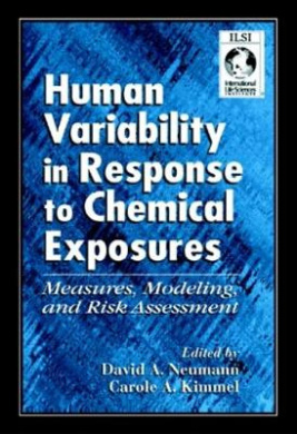 Human Variability in Response to Chemical Exposures: Measures, Modeling, and Risk Assessment cover