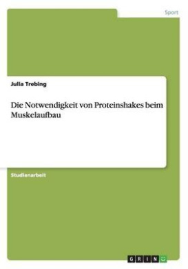 Die Notwendigkeit von Proteinshakes beim Muskelaufbau cover