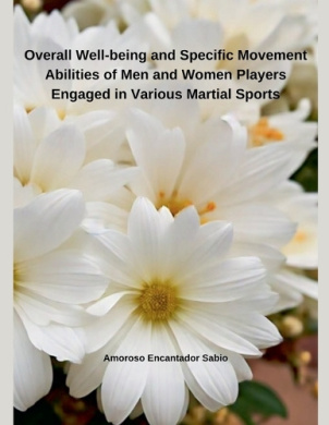 Overall Well-being and Specific Movement Abilities of Men and Women Players Engaged in Various Martial Sports cover