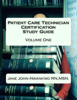 Patient Care Technician Certification Study Guide: Volume One cover