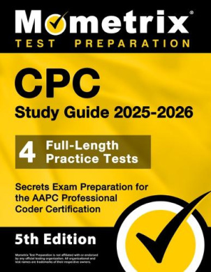 CPC Study Guide 2025-2026 - 4 Full-Length Practice Tests, Secrets Exam Preparation for the AAPC Professional Coder Certification cover