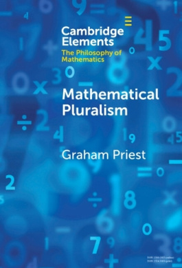 Mathematical Pluralism (Elements in the Philosophy of Mathematics) cover