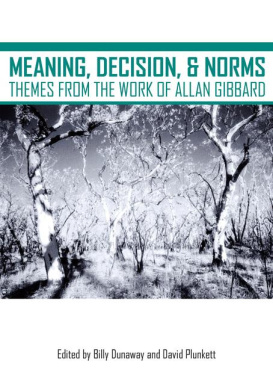 Meaning, Decision, and Norms: Themes from the Work of Allan Gibbard cover