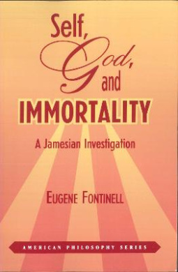Self, God and Immortality: A Jamesian Investigation (American Philosophy) cover
