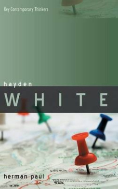 Hayden White (Key Contemporary Thinkers) cover
