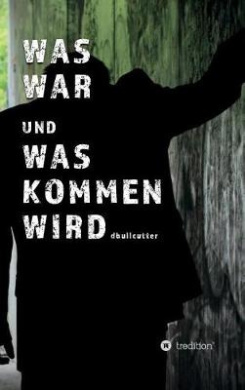 Was War Und Was Kommen Wird cover