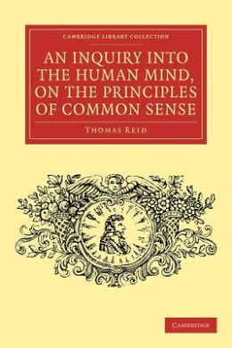 An Inquiry into the Human Mind, on the Principles of Common Sense (Cambridge Library Collection -Philosophy) cover