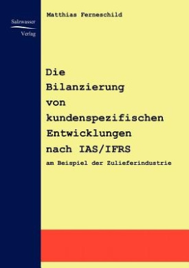 Die Bilanzierung von kundenspezifischen Entwicklungen nach IAS/IFRS cover