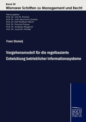 Vorgehensmodell fr die regelbasierte Entwicklung betrieblicher Informationssysteme cover