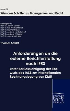 Anforderungen an die externe Berichterstattung nach IFRS unter Bercksichtigung des Entwurfs des IASB zur internationalen Rechnungslegung von KMU cover